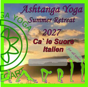 Ashtanga Vinyasa Yoga Sommer Retreat in Italien (Ca Le Suore) @ Ashtanga Sommer Retreat (Ca Le Suore)